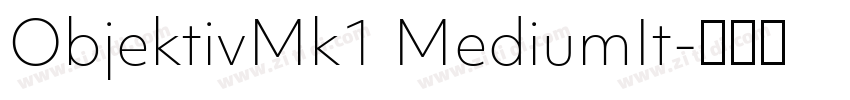 ObjektivMk1 MediumIt字体转换 ObjektivMk1 MediumIt字体转换